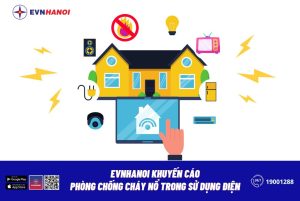 EVNHANOI KHUYẾN CÁO PHÒNG CHỐNG CHÁY NỔ TRONG SỬ DỤNG ĐIỆN